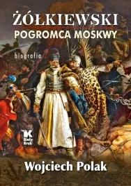zolkiewski-pogromca-moskwy