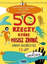 50-rzeczy-ktore-musisz-zrobic-zanim-skonczysz