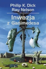 inwazja-z-ganimedesa-philip-k-dick