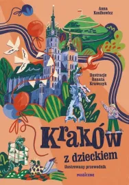 krakow-z-dzieckiem-ilustrowany-przewodnik
