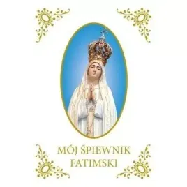 moj-spiewnik-fatimski-praca-zbiorowa