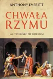 chwala-rzymu-anthony-everitt