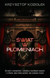 swiat-w-plomieniach-krzysztof-koziolek