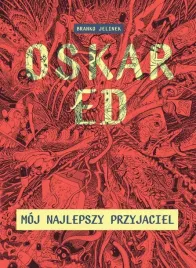 oskar-ed-moj-najlepszy-przyjaciel-branko-jelinek