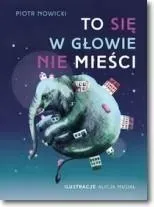 to-sie-w-glowie-nie-miesci-piotr-nowicki