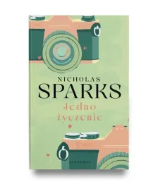 jedno-zyczenie-nicholas-sparks