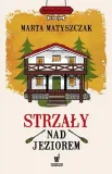 strzaly-nad-jeziorem-tytul-strzaly-nad-jeziorem