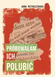 probowalam-ich-polubic-autor-pietraszewska-anna