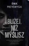 blizej-niz-myslisz-tytul-blizej-niz-myslisz