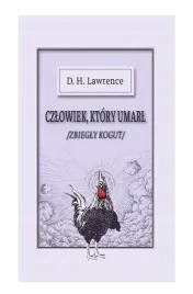 czlowiek-ktory-umarl-czyli-zbiegly-kogut