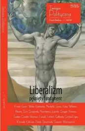 teologia-polityczna-nr-11-liberalizm-pekniety