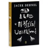 ale-z-naszymi-umarlymi-autor-jacek-dehnel
