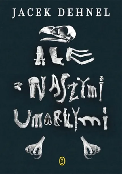 ale-z-naszymi-umarlymi-wydawnictwo-wydawnictwo-literackie