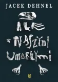 ale-z-naszymi-umarlymi-wydawnictwo-wydawnictwo-literackie