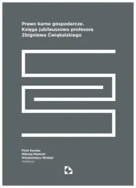prawo-karne-gospodarcze-ksiega-jubileuszowa-praca-zbiorowa