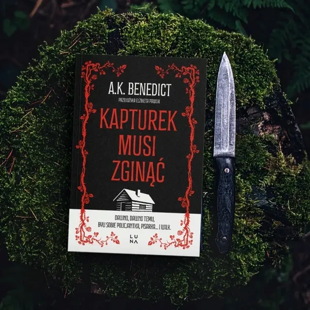 kapturek-musi-zginac-a-k-benedict-autor-a-k-benedict
