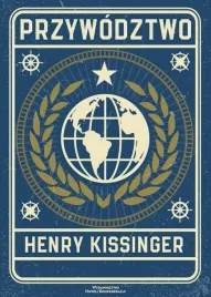 przywodztwo-szesc-studiow-nad-strategia-swiatowa-henry-kissinger
