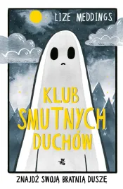 klub-smutnych-duchow-znajdz-swoja-bratnia-dusze-tom-1-lize-meddings