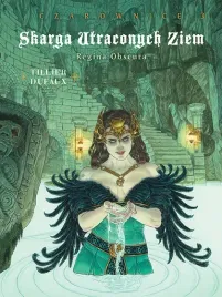 skarga-utraconych-ziem-t-3-czarownice-regina