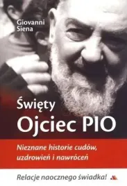 swiety-ojciec-pio-nieznane-historie-cudow