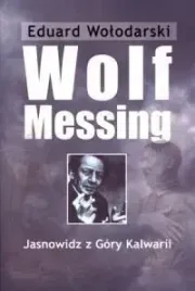 wolf-messing-jasnowidz-z-gory-kalwarii