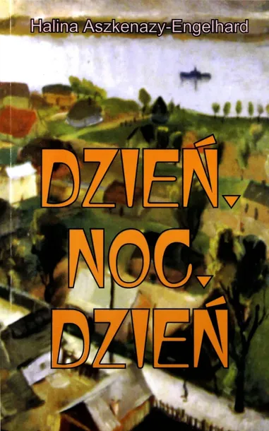 dzien-noc-dzien-autor-halina-aszkenazy-engelhard