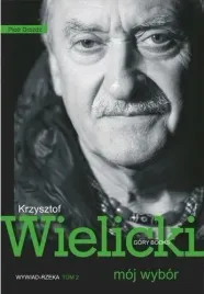 moj-wybor-krzysztof-wielicki-tom-ii
