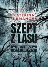 szept-z-lasu-wsrod-drzew-czai-sie-zlo