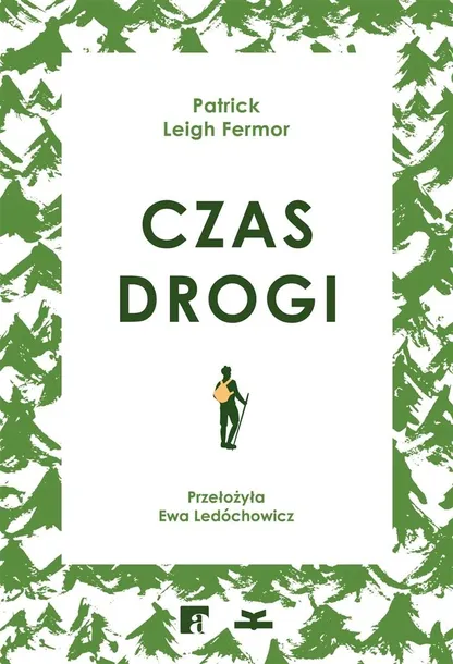 czas-drogi-patrick-leigh-fermor-ewa-ledochowicz
