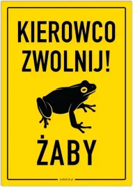 kierowco-zwolnij-zaby-tabliczka-a3