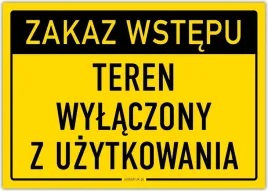 zakaz-wstepu-teren-wylaczony-z-uzytkowania-tabliczka-a4