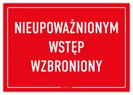 nieupowaznionym-wstep-wzbroniony-tabliczka