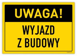 uwaga-wyjazd-z-budowy