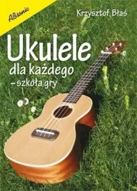 ksiazka-do-nauki-gry-na-ukulele-ukulele-dla-kazdego