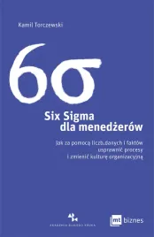 six-sigma-dla-menedzerow-jak-za-pomoca-liczb-danych-i-faktow-usprawnic-pr