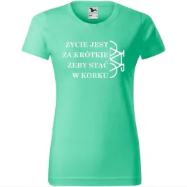 damska-koszulka-rowerowa-zycie-jest-za-krotkie-prezent-dla-rowerzystki-miet