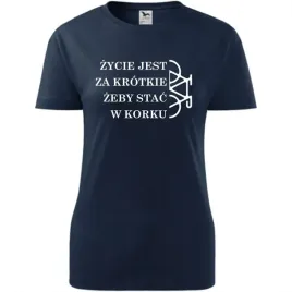 damska-koszulka-rowerowa-zycie-jest-za-krotkie-prezent-dla-rowerzystki-ciem