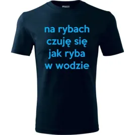 meska-koszulka-z-nadrukiem-czuje-sie-jak-ryba-w-wodzie-prezent-dla-wedkarza