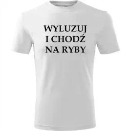 meska-koszulka-z-nadrukiem-wyluzuj-i-chodz-na-ryby-prezent-dla-wedkarza-bia