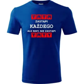 prezent-na-dzien-ojca-koszulka-meska-tata-zastapi-kazdego-prezent-urodziny