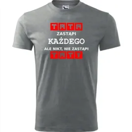 prezent-na-dzien-ojca-koszulka-meska-tata-zastapi-kazdego-prezent-urodziny