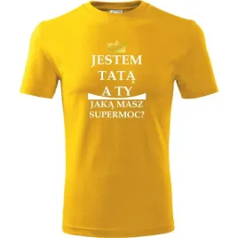prezent-na-dzien-ojca-koszulka-meska-jestem-tata-a-ty-jaka-masz-supermoc-z