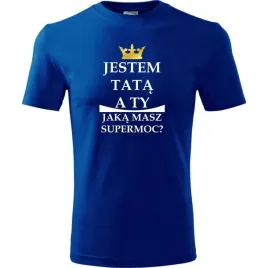 prezent-na-dzien-ojca-koszulka-meska-jestem-tata-a-ty-jaka-masz-supermoc-n