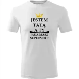 prezent-na-dzien-ojca-koszulka-meska-jestem-tata-a-ty-jaka-masz-supermoc-b
