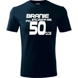 meska-koszulka-nadruk-branie-zaczyna-sie-po-50-super-prezent-na-urodziny-ci
