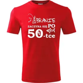 meska-koszulka-nadruk-branie-zaczyna-sie-po-50-super-prezent-na-50-urodziny