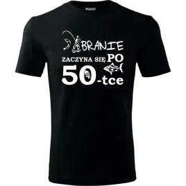 meska-koszulka-nadruk-branie-zaczyna-sie-po-50-super-prezent-na-50-urodziny