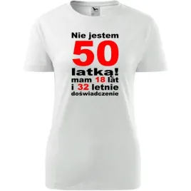 damska-koszulka-z-nadrukiem-nie-jestem-50-latka-mam-18-lat-i-32-lata-bialy