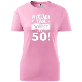 damska-koszulka-z-nadrukiem-malo-kto-wyglada-tak-dobrze-po-50-na-prezent-r