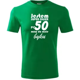 meska-koszulka-z-nadrukiem-jestem-super-ogier-po-50-mow-do-mnie-byku-zielon